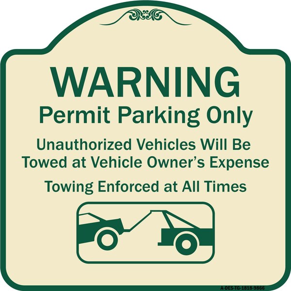 Signmission Designer Series-Warning Permit Parking Vehicles Will Be Towed Vehicle, 18" x 18", TG-1818-9866 A-DES-TG-1818-9866 - main